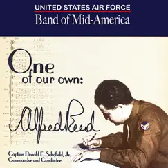 One of Our Own: Alfred Reed by US Air Force Band Of Mid America album reviews, ratings, credits