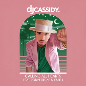 DJ Cassidy - Calling All Hearts (feat. Robin Thicke & Jessie J) - Line Dance Chorégraphe
