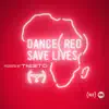 Dance (RED) Save Lives [Presented By Tiësto] album lyrics, reviews, download