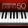 Christmas Piano - 50 X-Mas Songs album lyrics, reviews, download