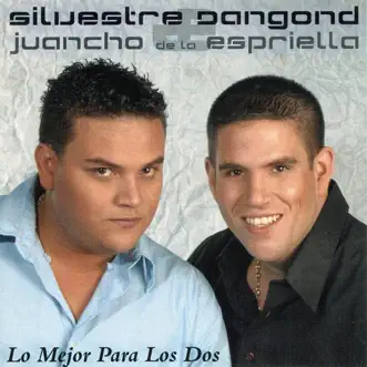 Lo Mejor para los Dos by Silvestre Dangond & Juancho de la Espriella album reviews, ratings, credits