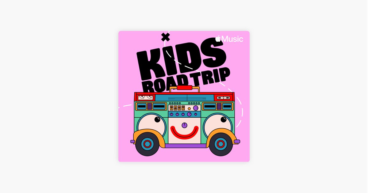 ‎Kids Road Trip on Apple Music