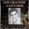 Los Grandes Cantores: Argentino Ledesma
