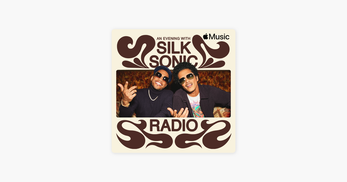 ‎an Evening With Silk Sonic Radio On Apple Music 
