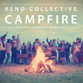 Build Your Kingdom Here - Rend Collective