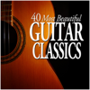 40 Most Beautiful Guitar Classics - Sharon Isbin, Turibio Santos & Wolfgang Lendle