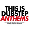 This Is Dubstep Anthems, 2013