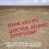 J. Adams: Doctor Atomic Symphony & Guide to Strange Places album lyrics, reviews, download