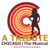 Chicago - The Musical - A Tribute! album lyrics, reviews, download
