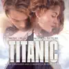 Titanic (Music from the Motion Picture) album lyrics, reviews, download