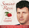 Du Mein Gefühl - Semino Rossi