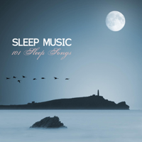 Sleep Music Lullabies - Sleep Music - 101 Sleep Songs artwork