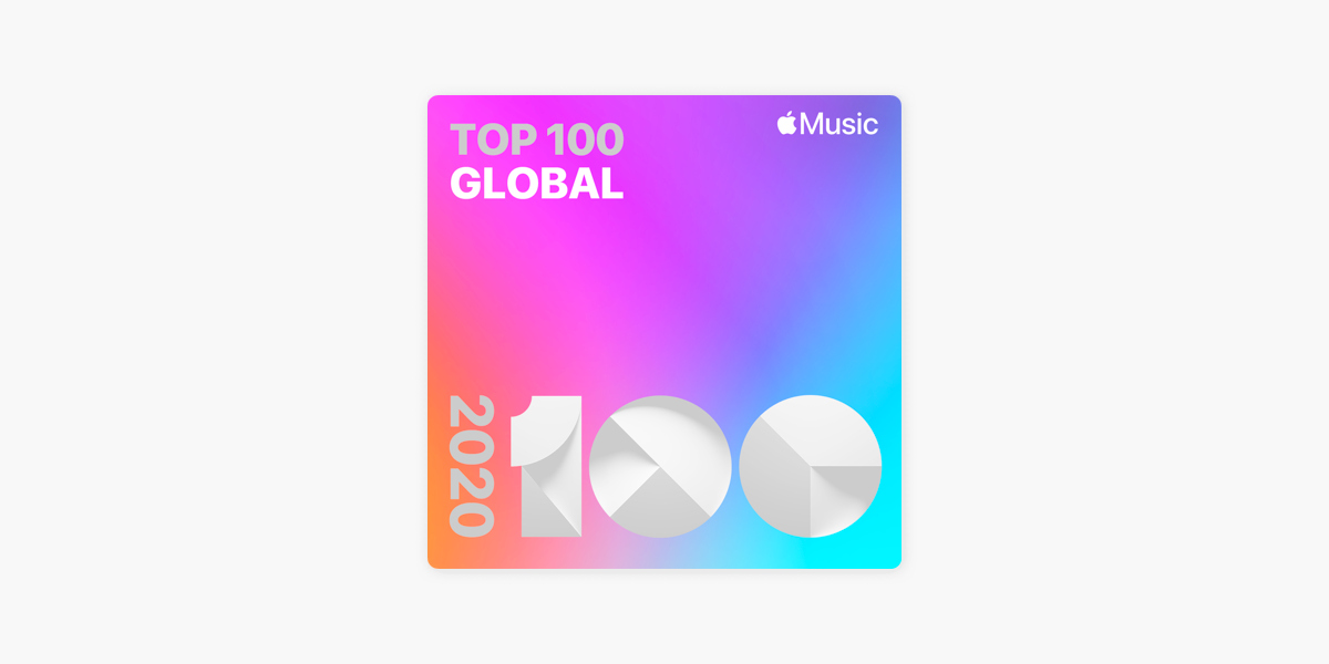 Top Songs 2020 Global Auf Apple Music top songs 2020 global auf apple music