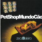 Pet Shop Mundo Cão - Zeca Baleiro