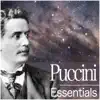 Puccini: Essentials album lyrics, reviews, download
