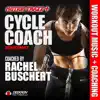 Cycle Coach - Indoor Cycling Workout Music Mix (High Intensity Interval Ride Coached By Rachel Buschert Vaziralli) album lyrics, reviews, download