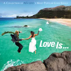 Love Is... by Nā Leo album reviews, ratings, credits