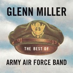 Glenn Miller & The Army Air Force Band - A String of Pearls