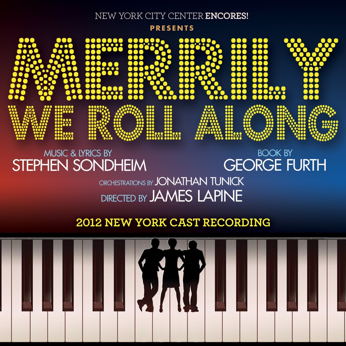 ‎Merrily We Roll Along (2012 New York Cast Recording) by Stephen