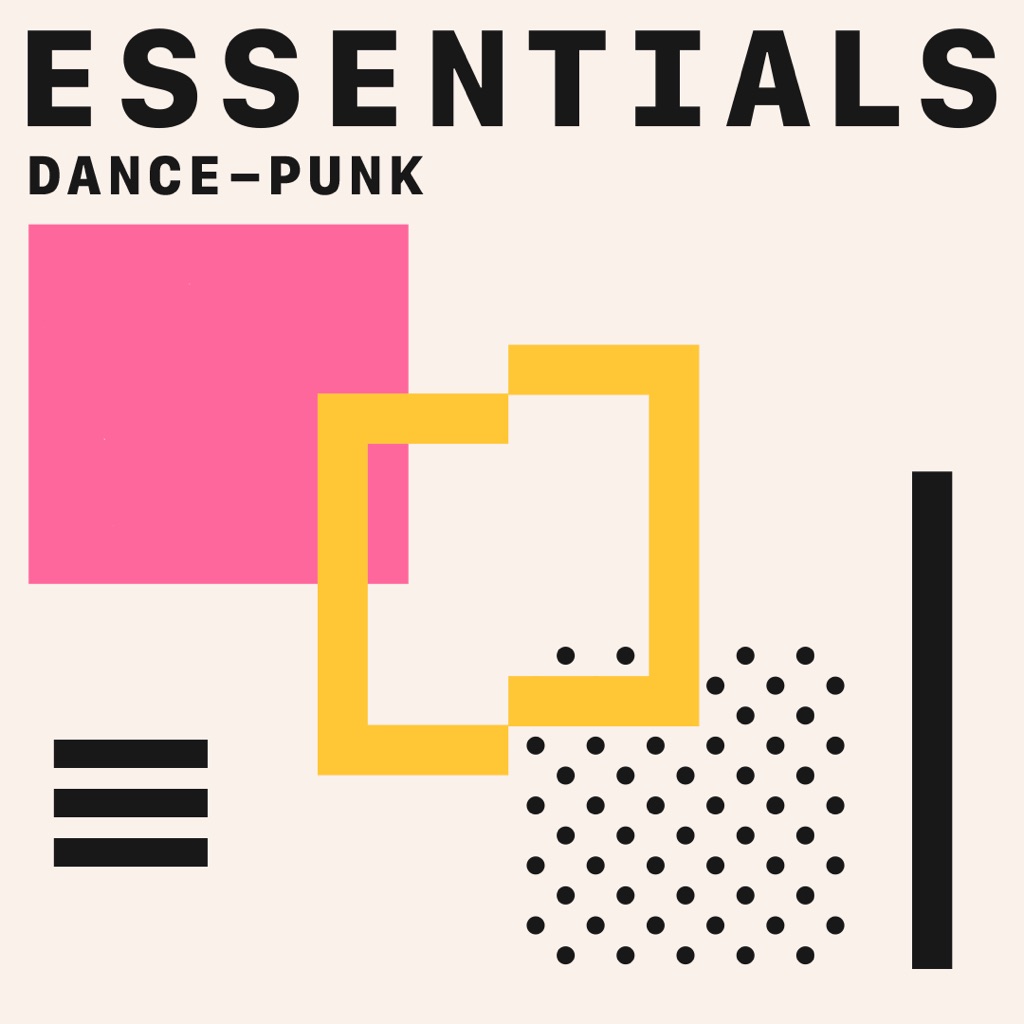Dance-Punk Essentials