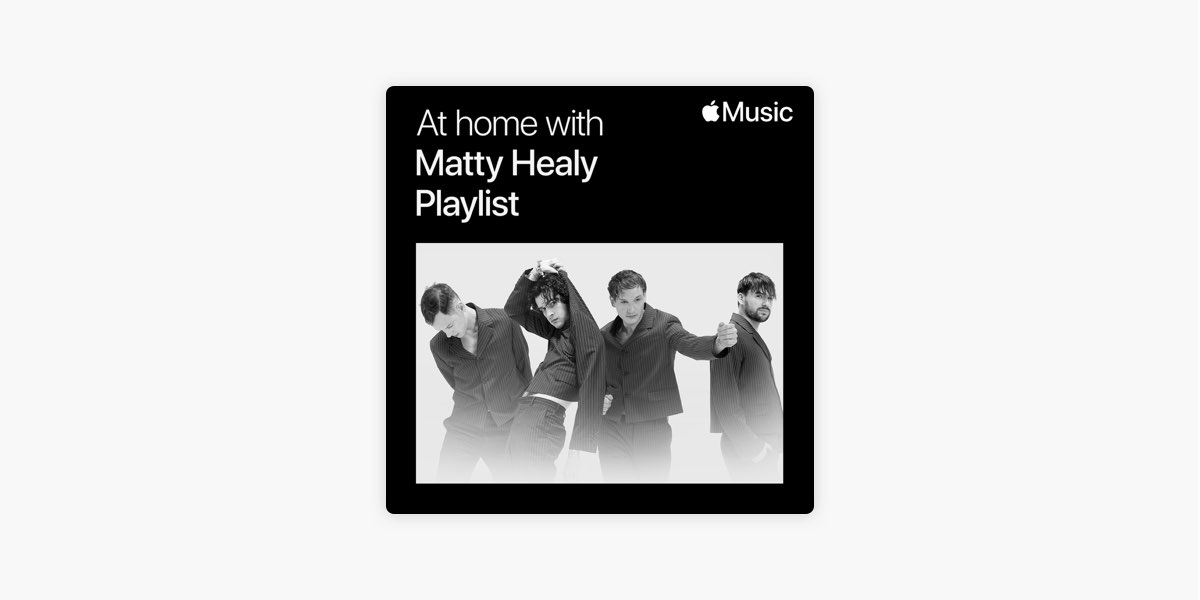 At Home With Matty Healy from The 1975: The Playlist on Apple Music