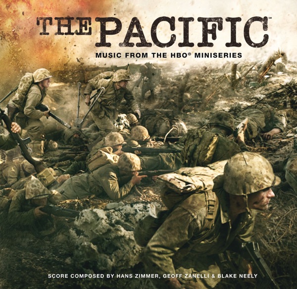 The Pacific (Music from the HBO Miniseries) - Blake Neely, Geoff Zanelli & Hans Zimmer