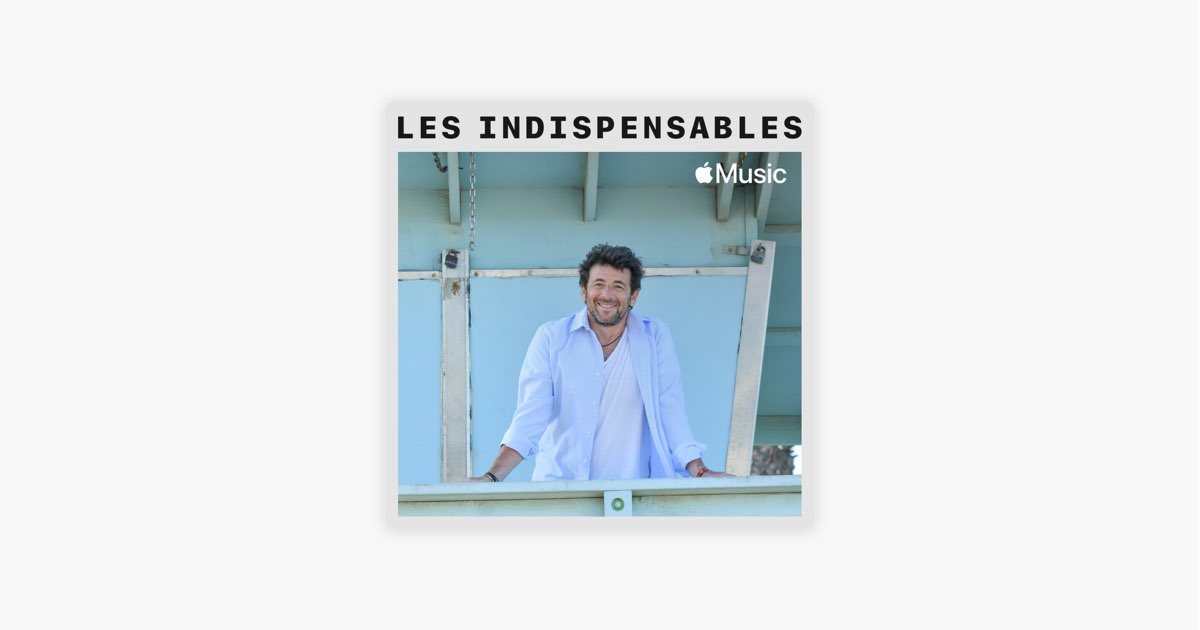 patrick bruel les indispensables sur apple music