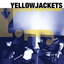 Yellowjackets - Love and Paris Rain