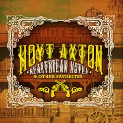 Heartbreak Hotel & Other Favorites (Remastered) - Hoyt Axton