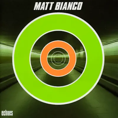 Echoes - Matt Bianco
