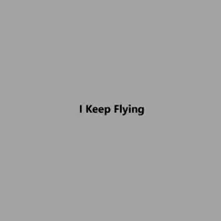 I Keep Flying - Single by K2 album reviews, ratings, credits