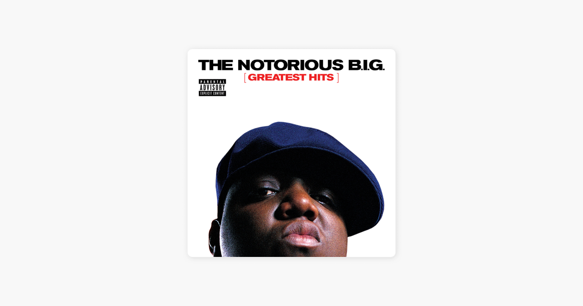 Greatest Hits By The Notorious B I G On Apple Music