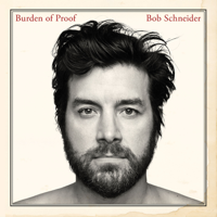 Bob Schneider - Wish the Wind Would Blow Me artwork