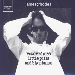 Razor Blades, Little Pills, Big Pianos by James Rhodes album reviews, ratings, credits