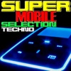 Super Mobile Selection Techno