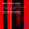 J.S. Bach et son siècle: Chorals pour orgue