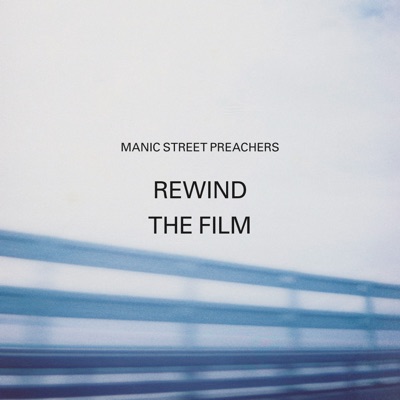Rewind the Film (Deluxe) - Manic Street Preachers
