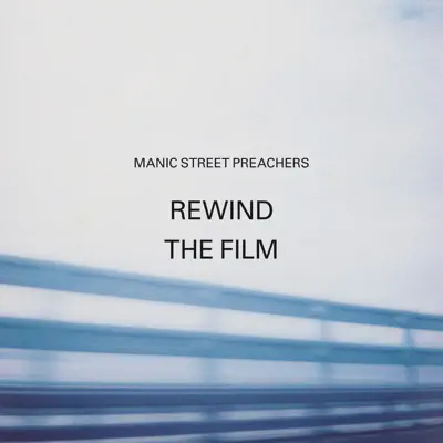 Rewind the Film (Deluxe) - Manic Street Preachers