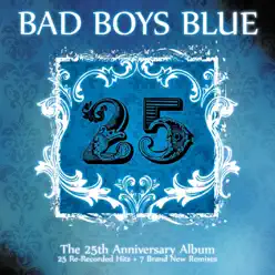 25 (Remastered) - Bad Boys Blue