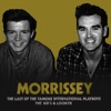Morrissey - The Last of the Famous International Playboys (Remastered)