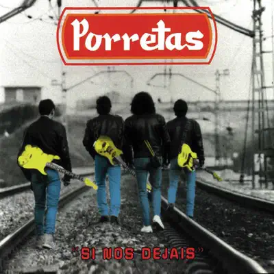 Si Nos Dejáis - Porretas