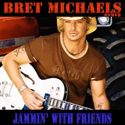 Jammin' With Friends - Bret Michaels