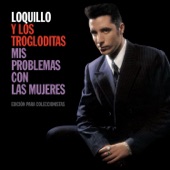 Loquillo Y Los Trogloditas - La Mataré