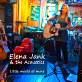 Little World of Mine - Elena Jank & The Acoustics