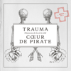 Trauma : Chansons de la série télé (saison no. 5) - Cœur de pirate