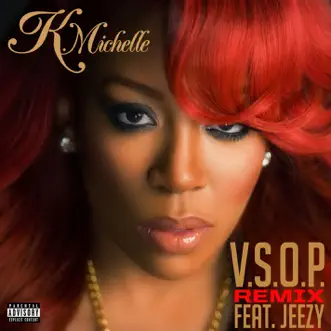 V.S.O.P. (feat. Jeezy) [Remix] by K. Michelle song reviws