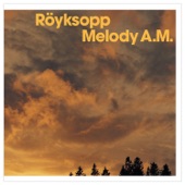 Röyksopp - A Higher Place