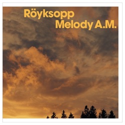 Röyksopp - Poor Leno