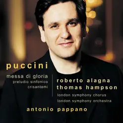 Puccini : Messa di Gloria etc - Roberto Alagna Puccini : Messa di Gloria etc - Roberto Alagna
