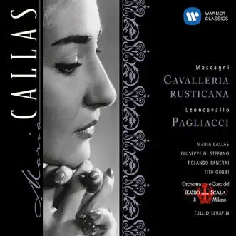 Mascagni: Cavalleria rusticana - Leoncavallo: Pagliacci by Maria Callas, Coro del Teatro alla Scala di Milano, Ebe Ticozzi, Giuseppe di Stefano, Anna Maria Canali, Nicola Monti, Orchestra del Teatro alla Scala di Milano, Rolando Panerai, Tito Gobbi & Tullio Serafin album reviews, ratings, credits